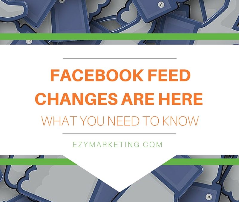Facebook Feed Changes are Here – What You Need to Know Now