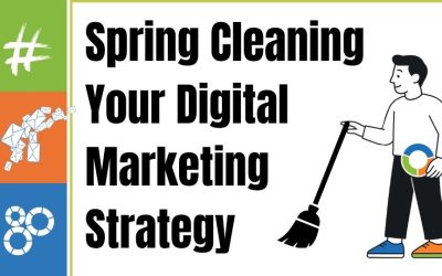 Spring Cleaning Your Digital Marketing Strategy